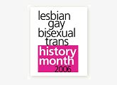 Lesbian Gay Bisexual Trans History Month 2006
